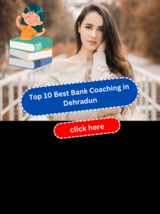 Best Bank coaching in Dehradun